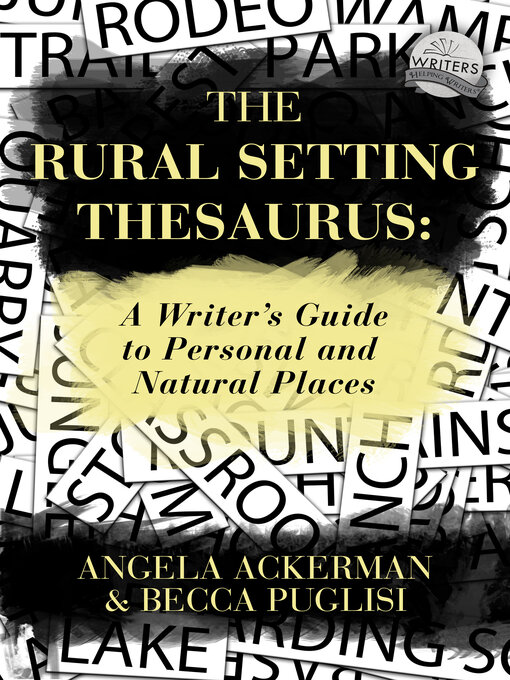 Title details for The Rural Setting Thesaurus by Becca Puglisi - Available